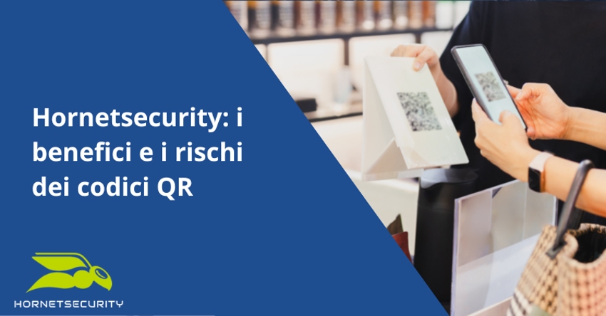 Hornetsecurity: i benefici e i rischi dei codici QR